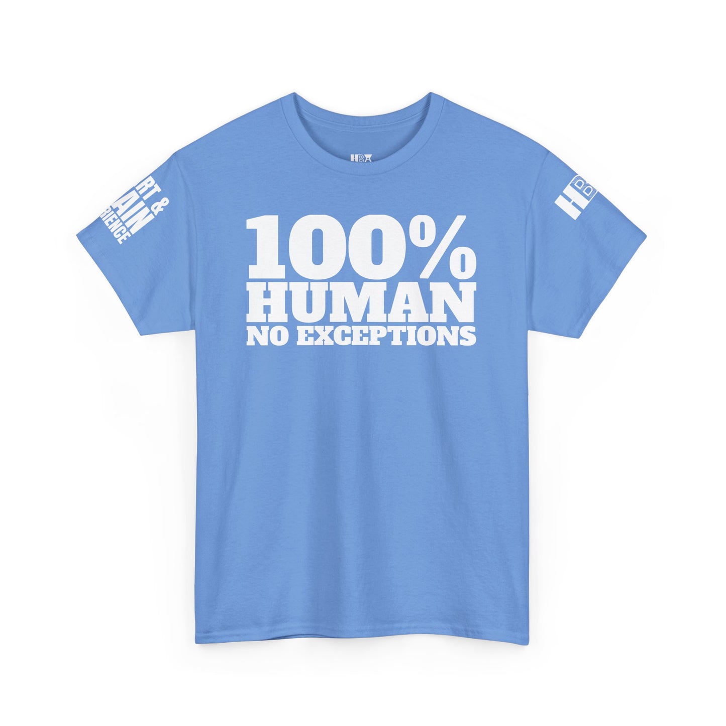 100% HUMAN, NO EXCEPTIONS TEE