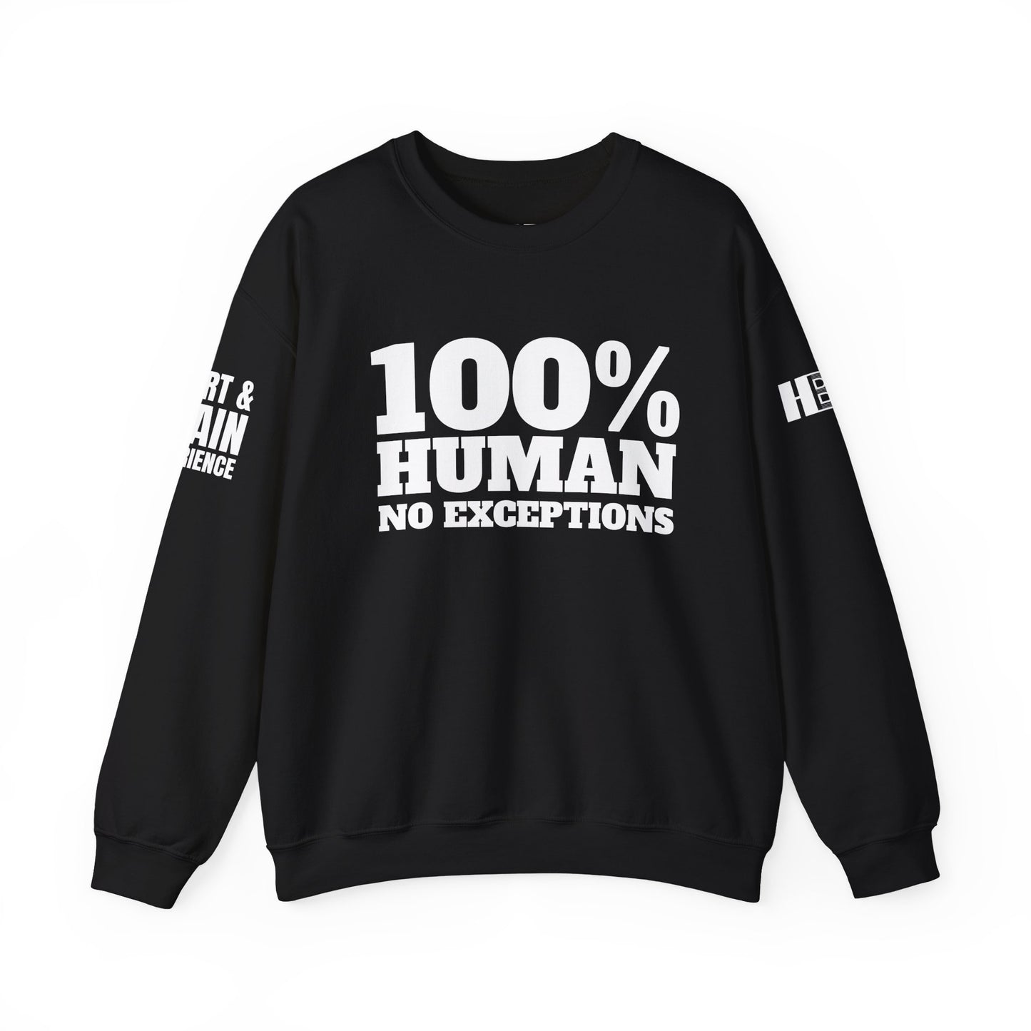 100% HUMAN, NO EXCEPTIONS CREWNECK